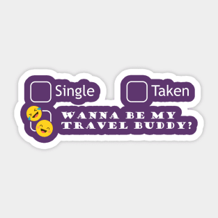 Wanna be my travel buddy? (white) Sticker